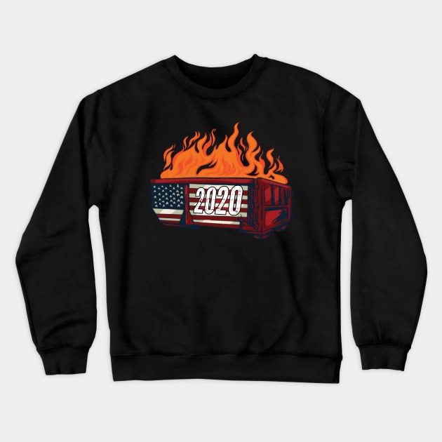 2020 Dumpster Fire Novelty 2020 Bad Year Crewneck Sweatshirt by PsychoDynamics